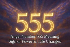 Angel Number 555 Meaning
